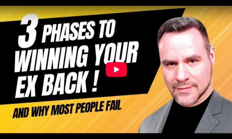3 Phases to Winning Your Ex Back